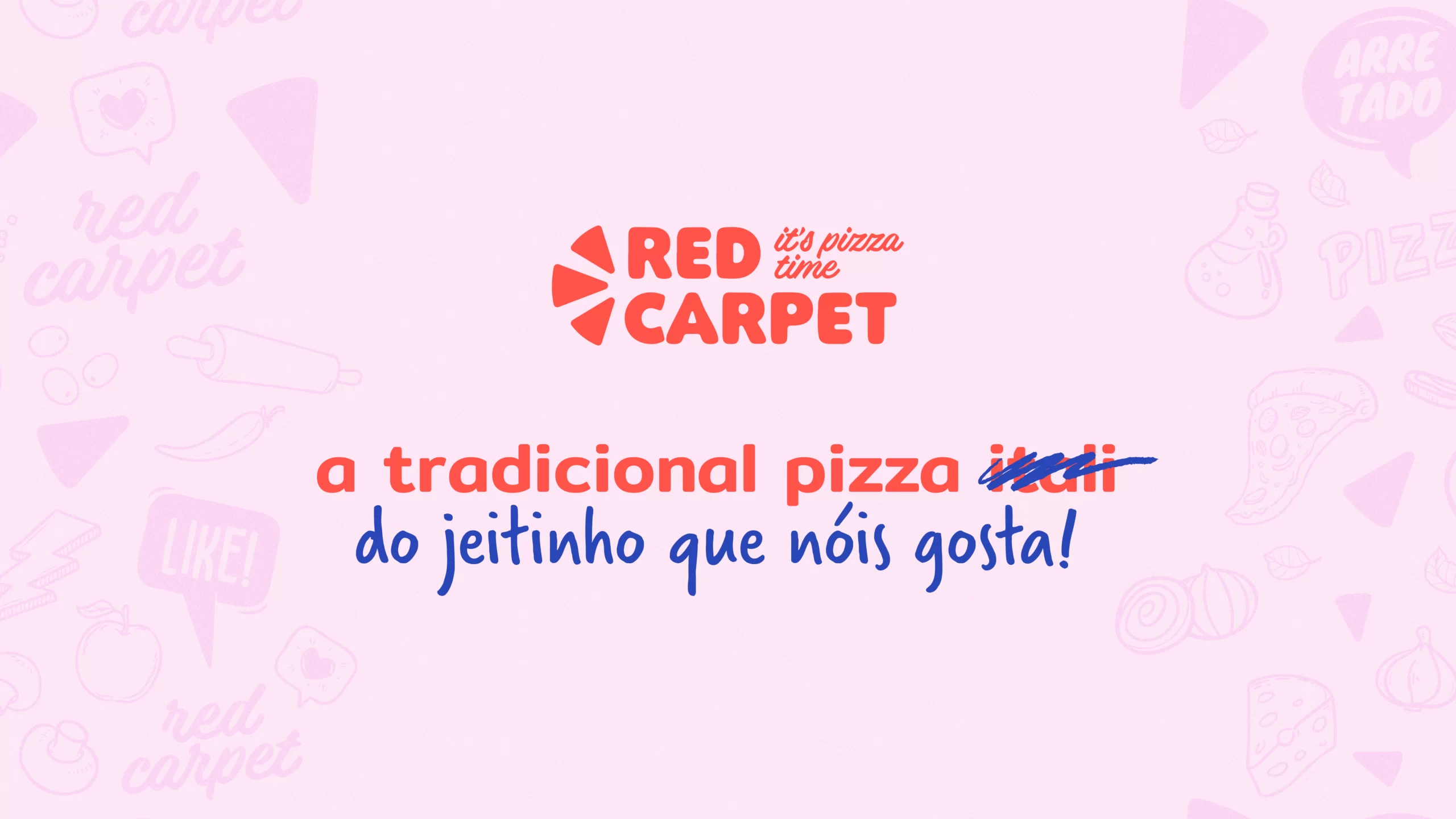 Imagem com slogan Red Carpet Pizzaria